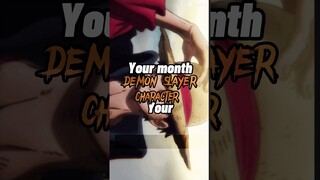 Your Month Your Demon Slayer Character Part 1|#anime #edit #demonslayer #hashira #muichiro #zenitsu: