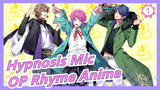 [Hypnosis Mic] OP Rhyme Anima(Full Ver), CN Lyrics, MV_1