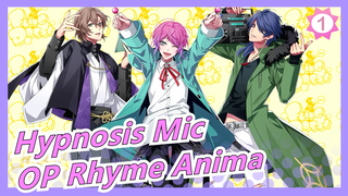 [Hypnosis Mic] OP Rhyme Anima(Full Ver), CN Lyrics, MV_1