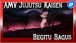 Jujutsu Kaisen | Begitu Bagus!_2