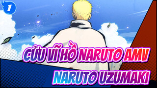 [Cửu Vĩ Hồ Naruto AMV] "Tôi là Naruto Uzumaki ，Hokage tương lai!"_1