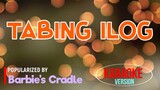 Tabing Ilog - Barbie's Cradle | Karaoke Version |🎼📀▶️