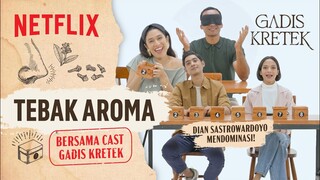 Cast Gadis Kretek Tebak 10 Aroma, Nomor 4 Mengejutkan! | Gadis Kretek