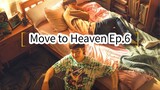 Move to Heaven Ep.6 (Korean Drama 2021)