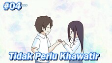 #04 Tidak perlu khawatir santai saja - MyExistence || animasi sekolah