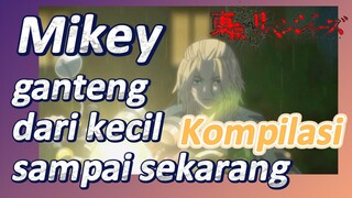 [Tokyo Revengers] Kompilasi | Mikey ganteng dari kecil sampai sekarang