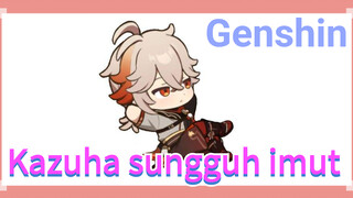 Kazuha sungguh imut