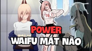 Power Waifu Mất Não trong Chainsaw Man