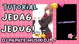 TUTORIAL JEDAG JEDUG PAKAI LAGU PAPAYE MUSIK DJ X DJ DIGI DIGI BAMBAM ALIGHT MOTION