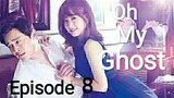 Oh My Ghost Tagalog Dub Episode 8