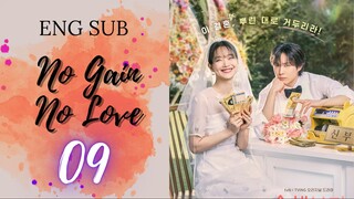 [Korean Series] No Gain No Love | EP 9 | ENG SUB