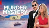 Murder Mystery 1 (NETFLIX Movie 2019)