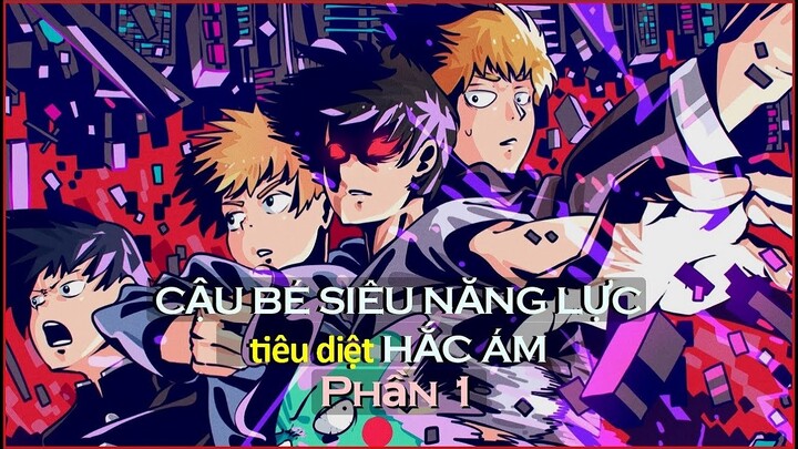 REVIEW PHIM : CẬU BÉ SIÊU NĂNG LỰC tiêu diệt HẮC ÁM  || TÓM TẮT ANIME HAY