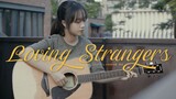 Lagu Inggris romantis super klasik~"Loving Strangers"Rusia Cover-Guitar Playing and Singing Cover-Bi
