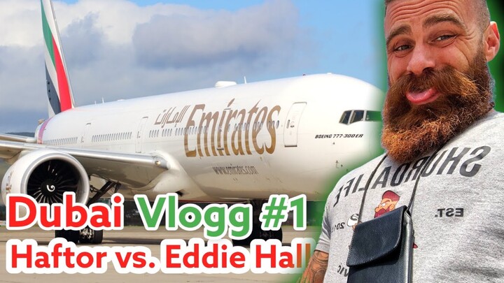 Dubai Haftor vs Eddie Hall Vlogg #1
