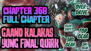 GAANO KALAKAS YUNG FINAL QUIRK | My Hero Academia Chapter 368