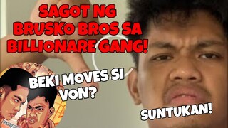 Sagot Ng Brusko Bros Sa Billionare Gang *Beki Moves Si Von? *Raprap YT