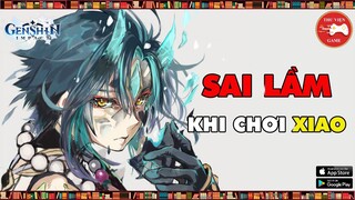 Genshin Impact || Những SAI LẦM của người chơi "HỆ XIAO" || Thư Viện Game