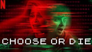 CHOOSE OR DIE