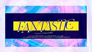 【GG ORIGINAL】FANTASTIC | GEMA GATHIKA