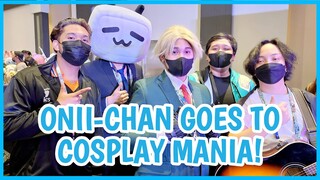 [DAY 1 ] Onii-Chan Goes to Cosplay Mania 2022 | Unforgettable Experience! 💯🔥