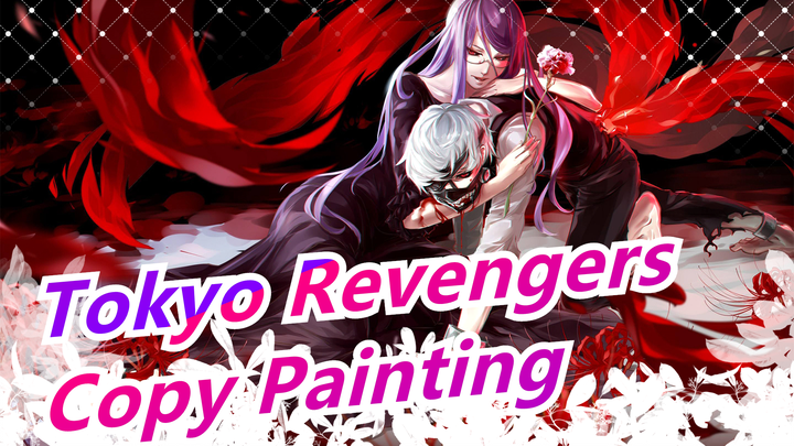 [Tokyo Revengers] Copy Painting_A