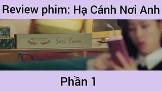 Review phim: Hạ cánh nơi anh phần 1