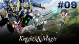 Knight's and Magic Ep. 09 | English Sub
