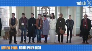Tóm tắt phim người phiên dịch - Dịch giả khắp thế giới bị giam cầm