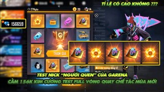 Free Fire| Test nick người nhà Garena cầm 156k kim cương đập phá Full vòng quay chế tác mới