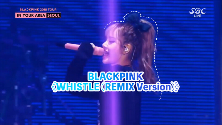[Musik] [Live] Blackpink "Whistle (Versi Remix)" Live