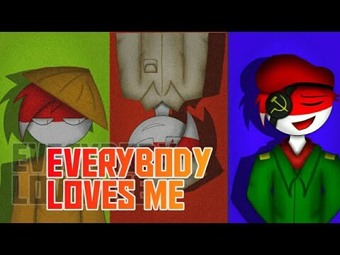EVERYBODY LOVES ME  Meme  [Countryhumans f.t indonesia]