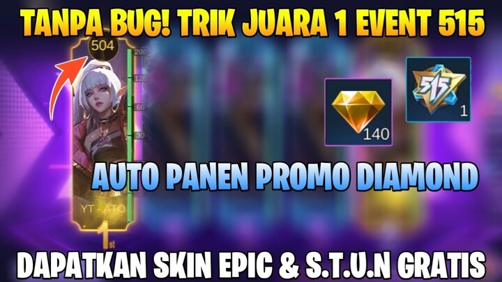 TANPA BUG!!! TRIK MUDAH DAPATKAN JUARA 1 TERUS DI EVENT TERBARU 515 PARTY | MOBILE LEGENDS BANG BANG