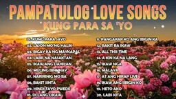 Pampatulog Love songs Sweet music OPM Lason mong halik, Bigay ka Ng Maykapal.