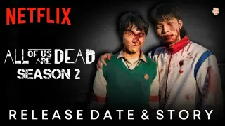 All Of Us Are Dead Season 2 Release Date | All Of Us Are Dead Season 2 Trailer | Netflix