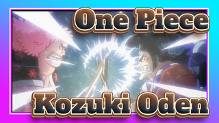 [Vua Hải Tặc One Piece] Võ sĩ đầu tiên của vương quốc Wano -  Kozuki Oden