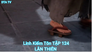 Linh Kiếm Tôn TẬP 124-LÂN THIÊN