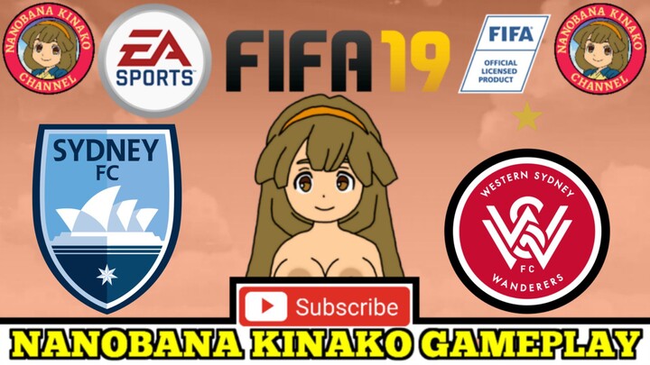 Kinako FIFA 19 | Sydney FC 🇦🇺 VS 🇦🇺 Western Sydney Wanderers (Sydney Derby)