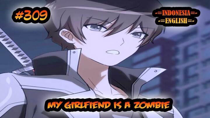My Girlfriend is a Zombie ch 309 [Indonesia - English]
