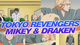 Tokyo Revengers
Mikey & Draken