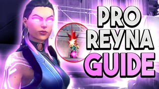 How To Be a PRO REYNA - Immortal Valorant Guide