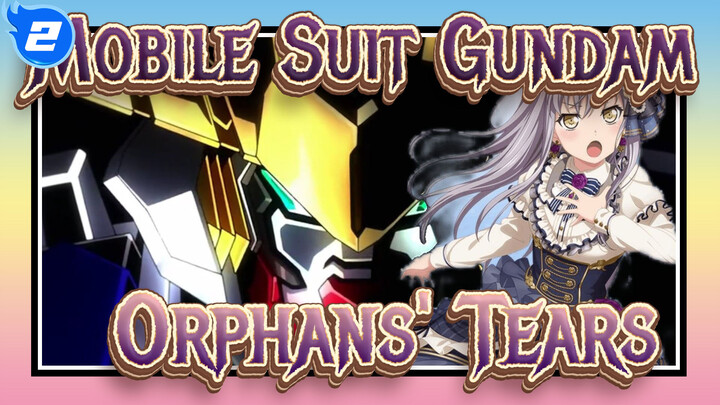 [Mobile Suit Gundam IRON-BLOODED ORPHANS] Orphans' Tears, Cover by Roselia_2