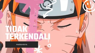 TIDAK TERKENDALI MARAHNYA [EDIT AMV]