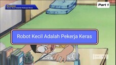 Doraemon-Robot Kecil Adalah Pekerja Keras Part 1