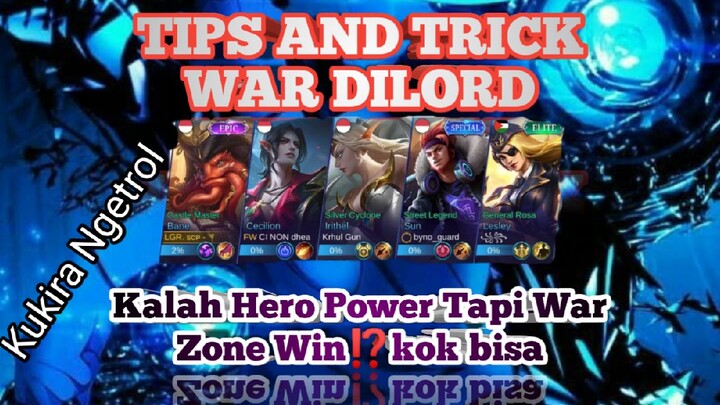 Tips and Trick Supaya war di lord menang walaupun gak ada hero tank