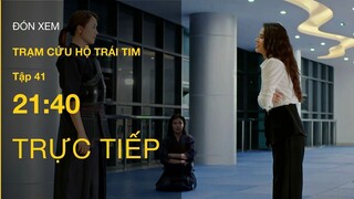 TRỰC TIẾP VTV3 | Full Tập 41 - Trạm Cứu Hộ Trái Tim | VTV Giải Trí