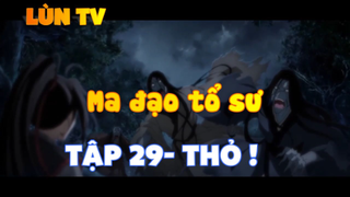 Ma đạo tổ sư_Tập 29-Thỏ !