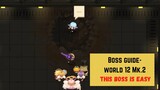 Guardian Tales | The Ultimate Boss Guide - World 12 MK.2 | This boss is easier than Beth.