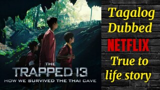 The Trapped 13 (Tagalog Dubbed )