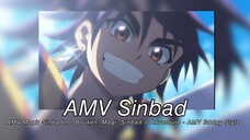 AMV Sinbad- AMV Magi: Sinbad no Bouken - AMV Eddgy Style